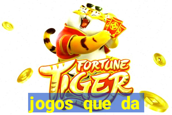 jogos que da dinheiro de verdade sem depositar